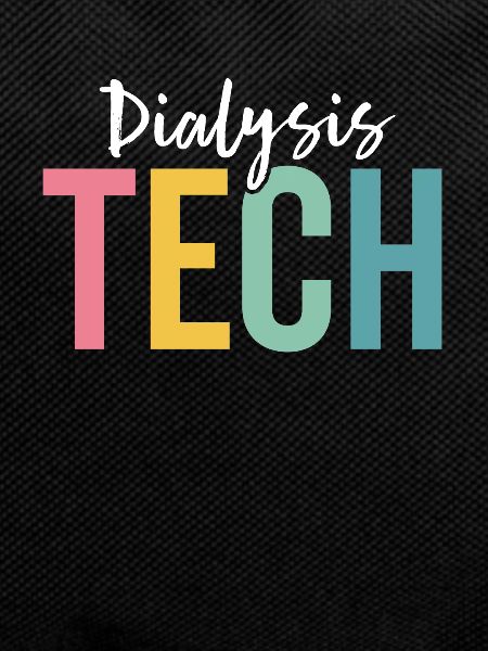 Dialysis Tech Hemodialysis Nephrology Nurse