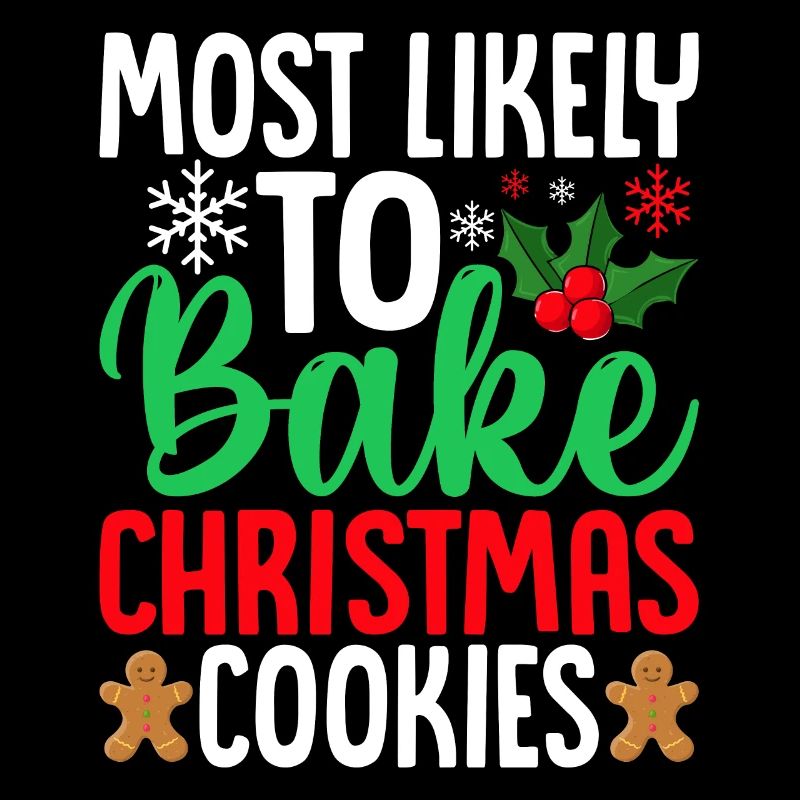 Most Likely to Bake Christmas Cookies Funny Baker