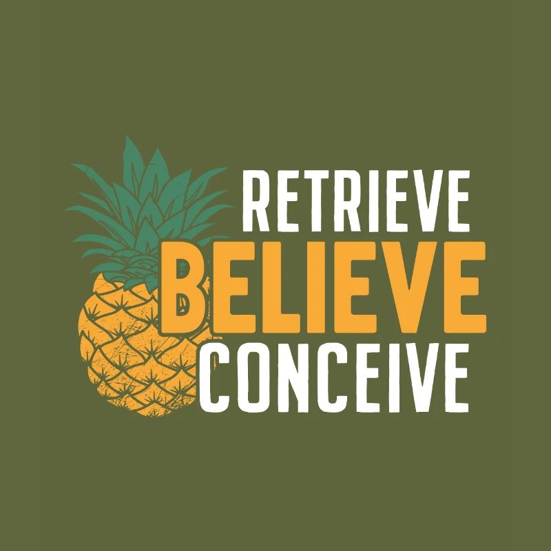 Retrieve Believe Conceive Funny IVF Pineapple