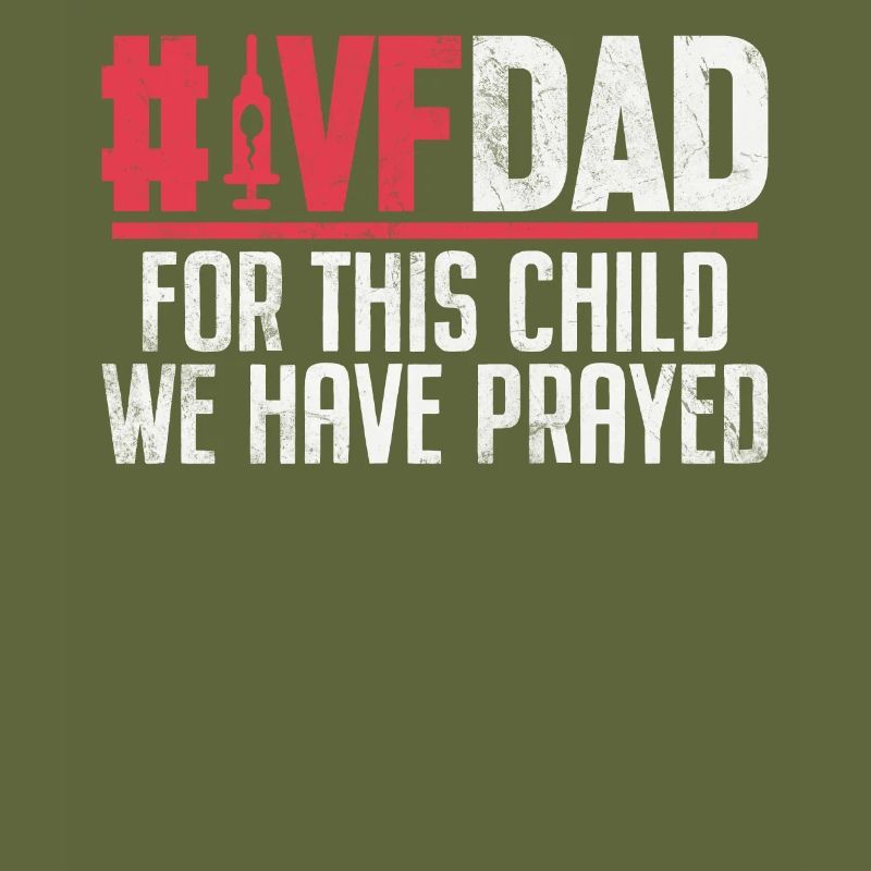 For This Child We Have Prayed Funny IVF Dad