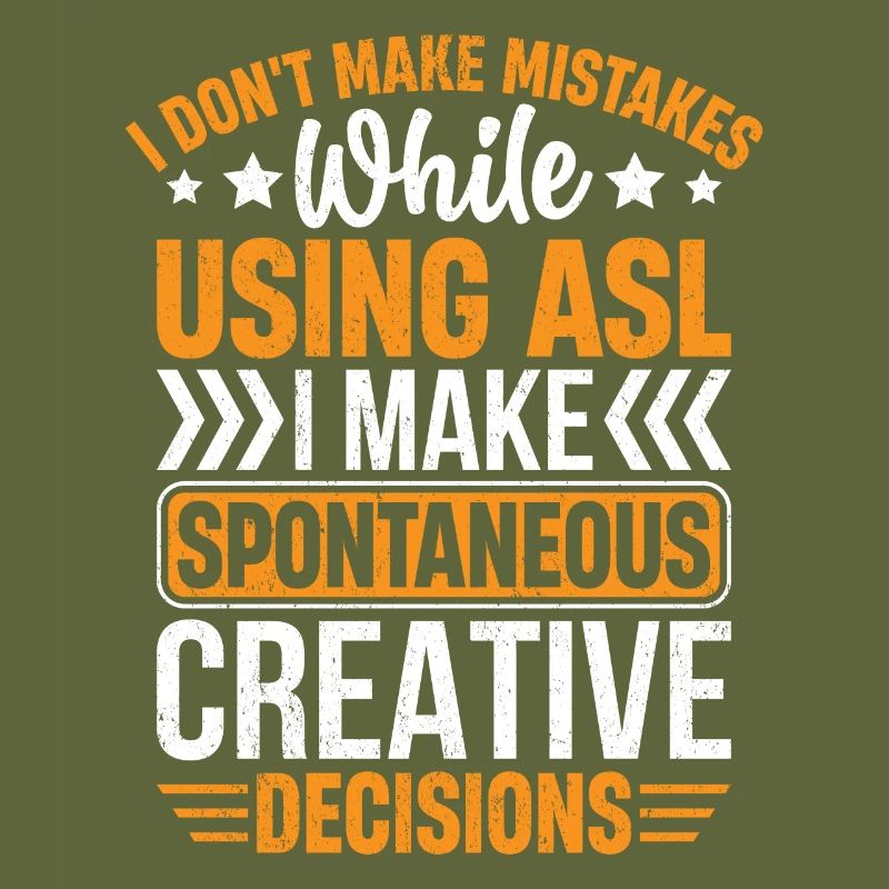 I Don't Make Mistakes ASL Funny Sign Language