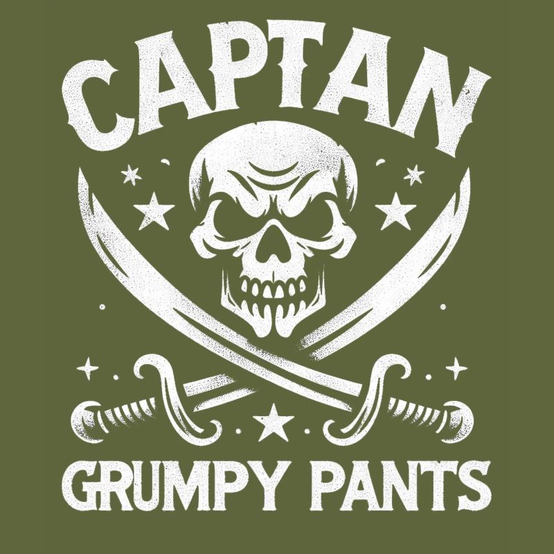 Captain Grumpy Pants Crossbone Ship Funny Pirate