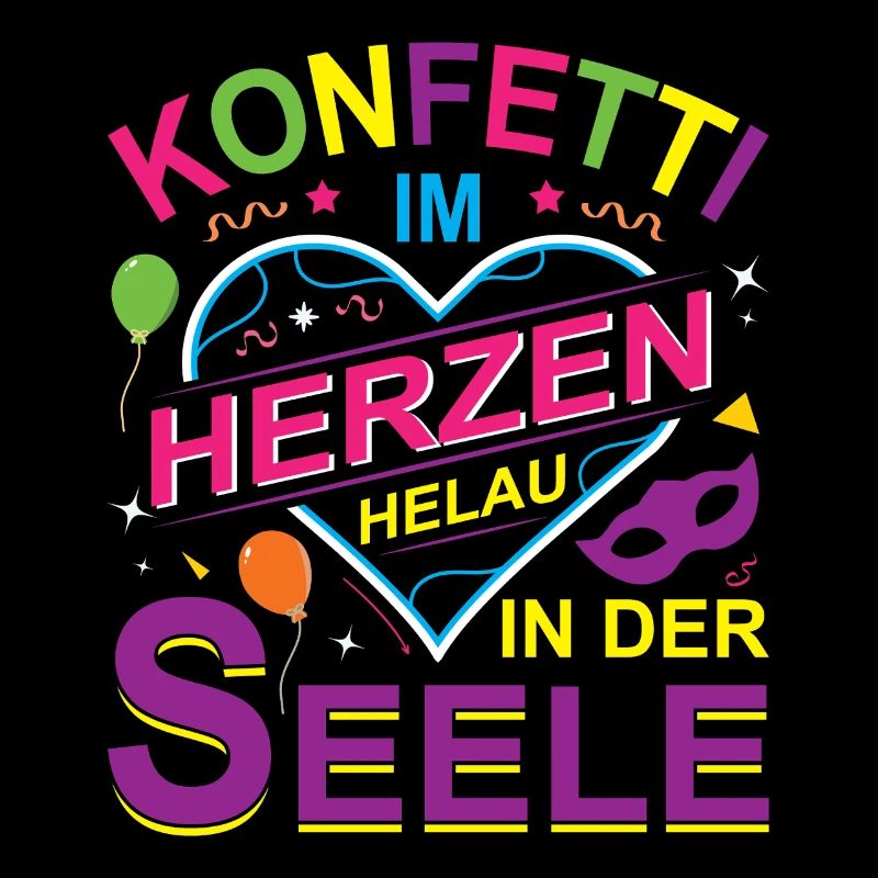 Konfetti im Herzen Helau in der Seele
