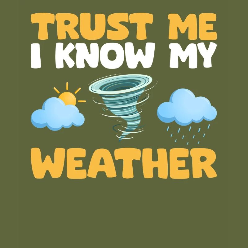Trust Me I Know My Weather Forecast Funny