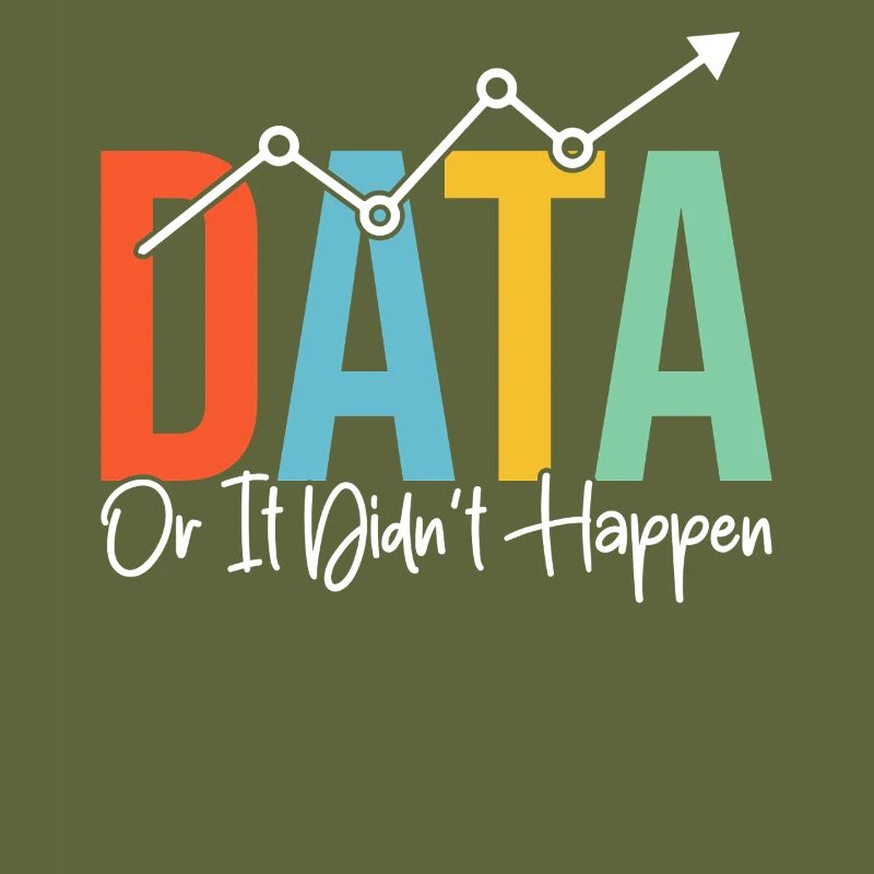 Data Or It Didn't Happen Funny Spreadsheet Data