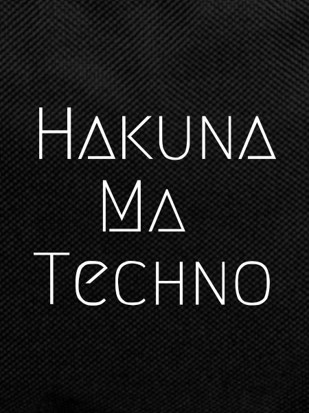 HAKUNA MA TECHNO