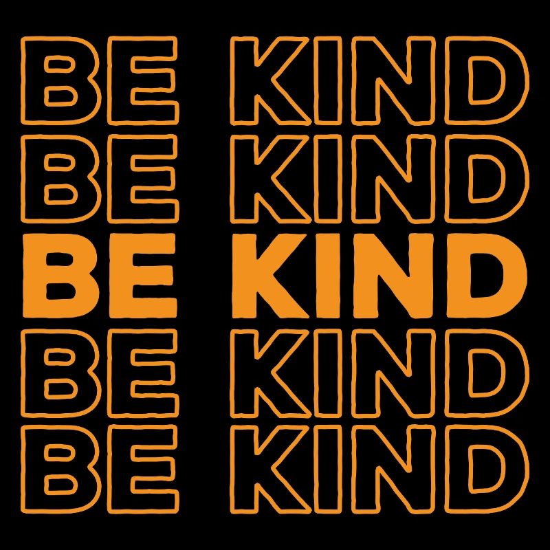 Be Kind Motivation Be Friendly Nice