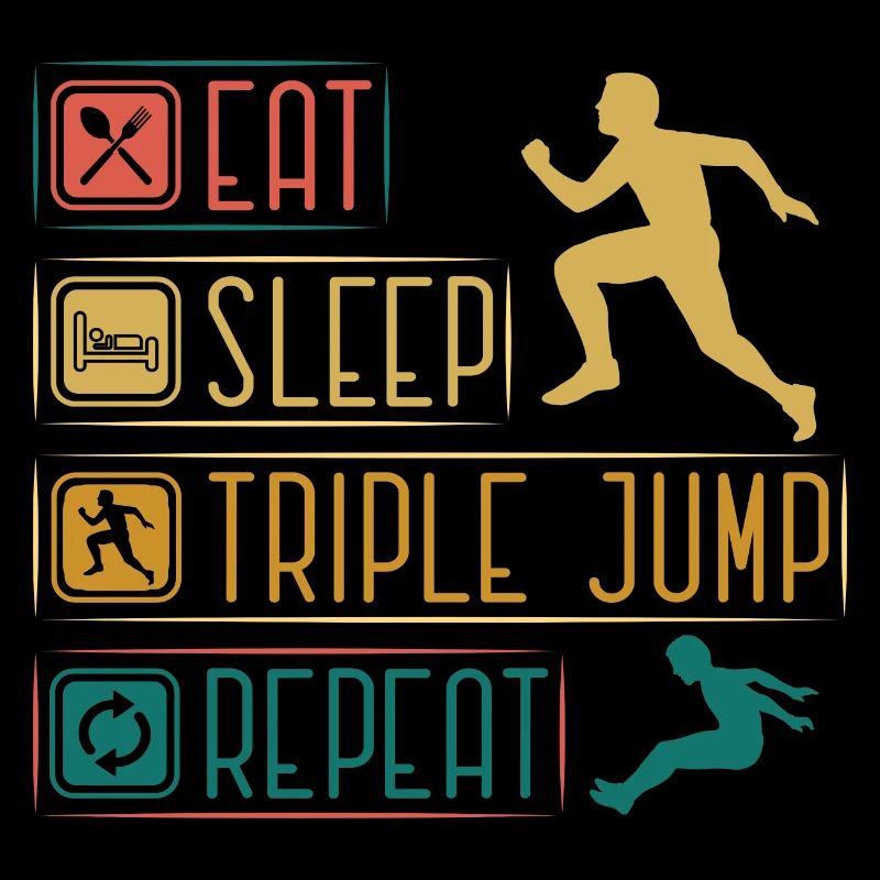 Eat Sleep Tripple Jump Repeat