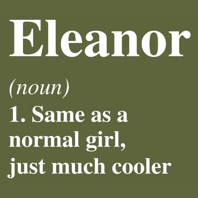 Eleanor Définition Cool Nom Dire Cadeau