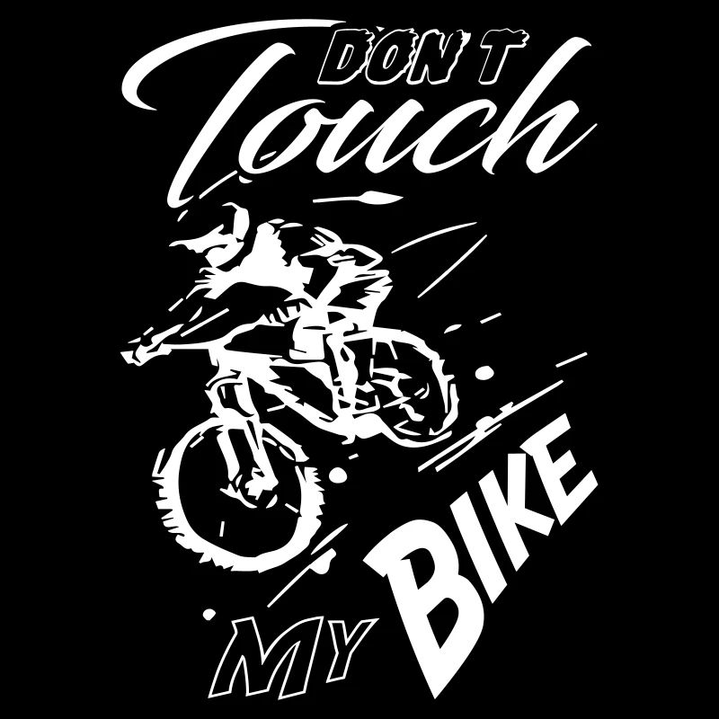 Dont Touch My bike