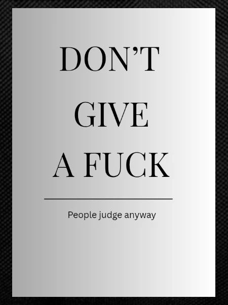Don't Give a Fuck