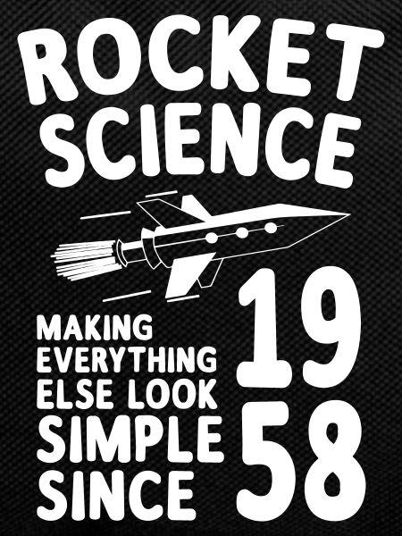 Rocket Science since 1958