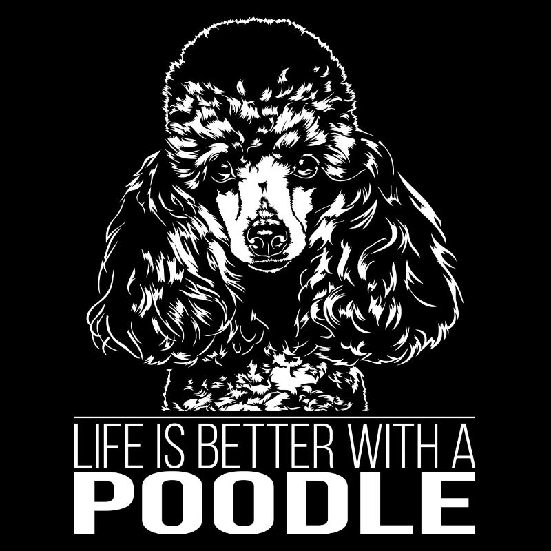 POODLE life is better Hunde Sort Wilsigns