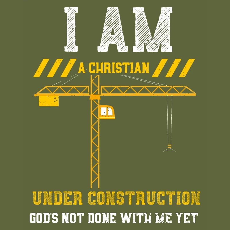 I Am A Christian Under Construct...