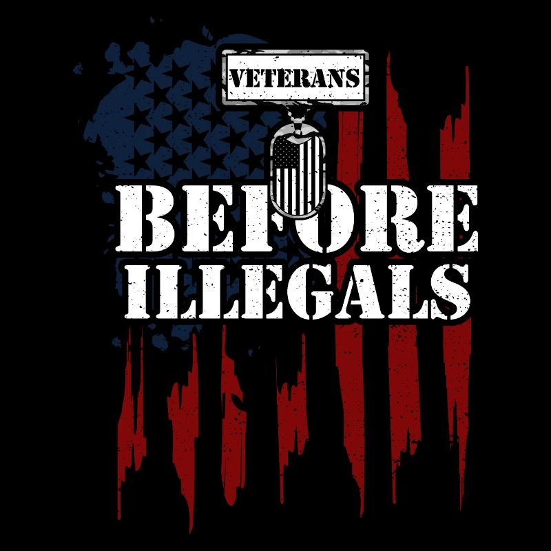 Veterans Before Illegals - Veteran