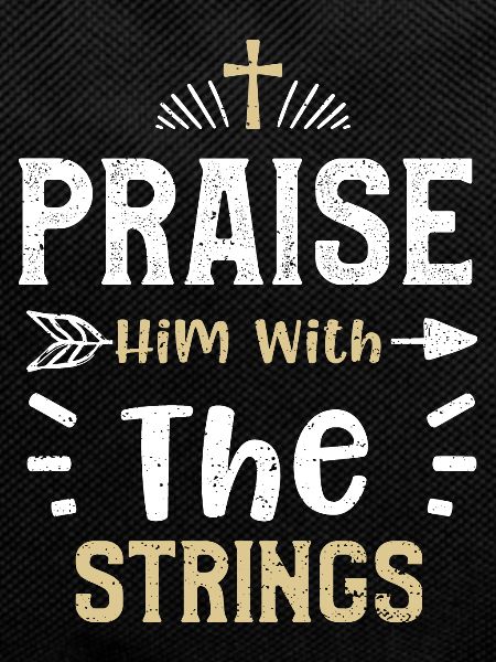 Praise Him With The Strings