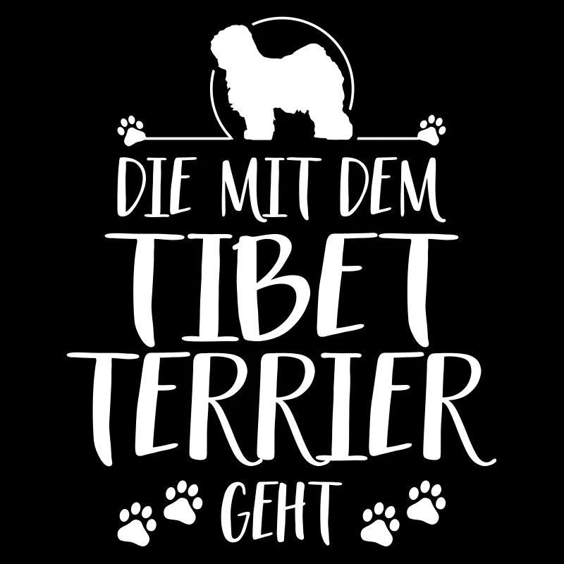 DIE MIT TIBET TERRIER GEHT Hunde Spruch Wilsigns