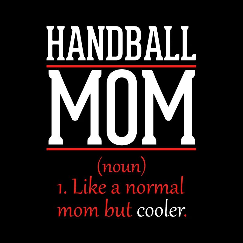 Handball Mama wie eine normale Mutter nur cooler