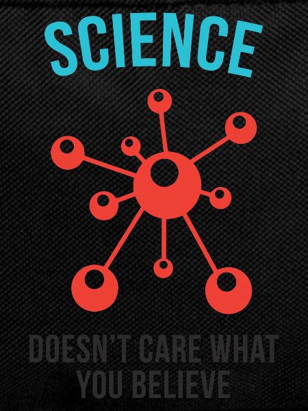 Science Doesn't Care What You Believe