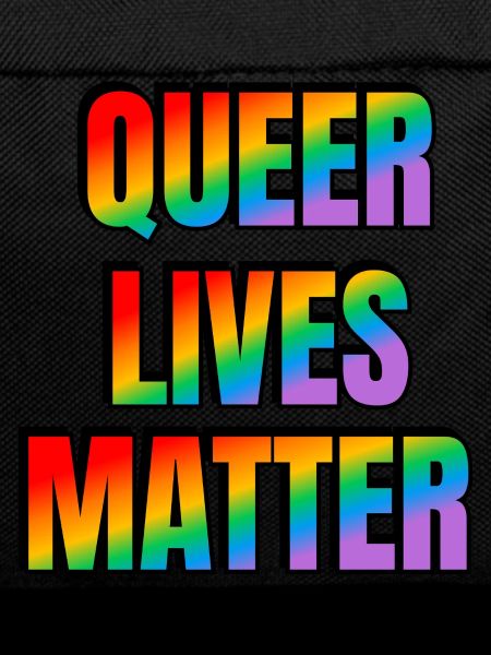 Queer lives matter
