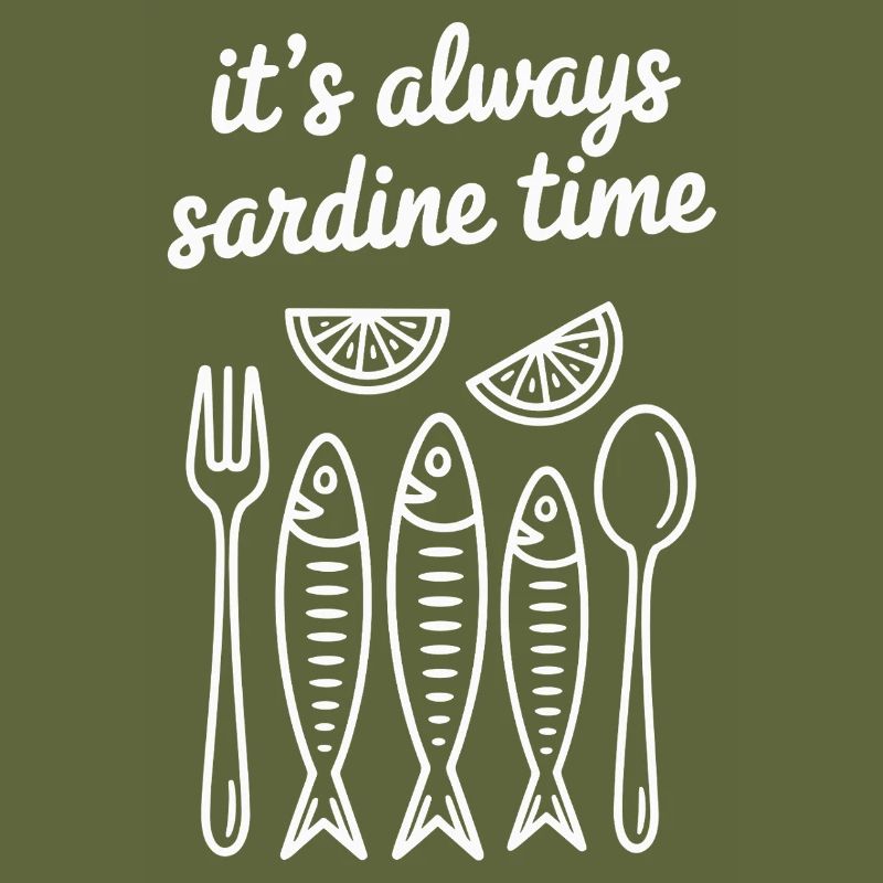 it's always sardine time