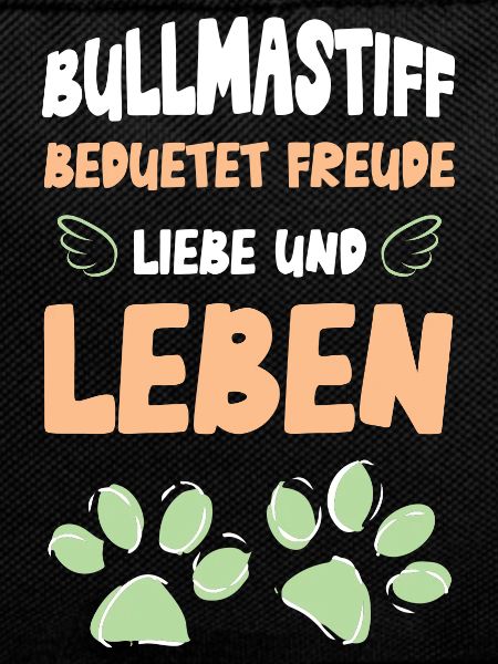 Bullmastiff means joy and life
