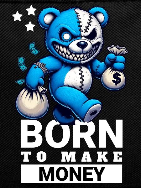 Born to make Money