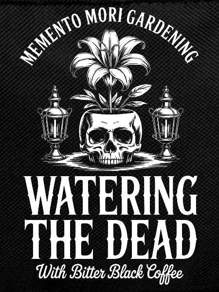 Watering the Dead Coffee Gothic Plant