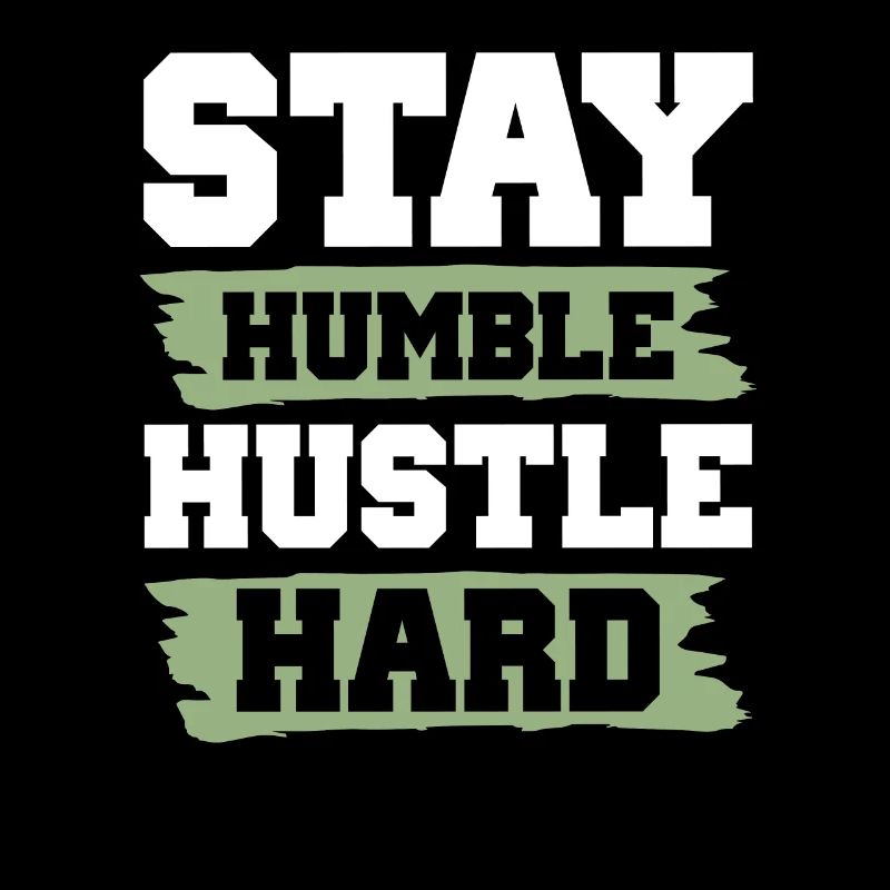 stay humble hustle hard