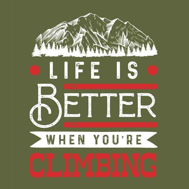 Life is better climbing