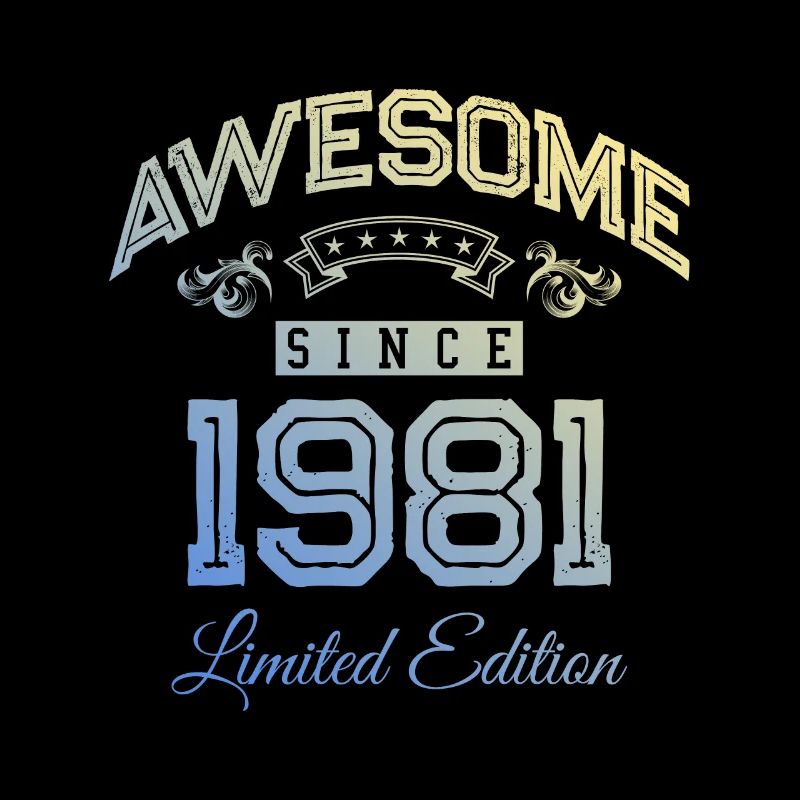 1981 awesome since