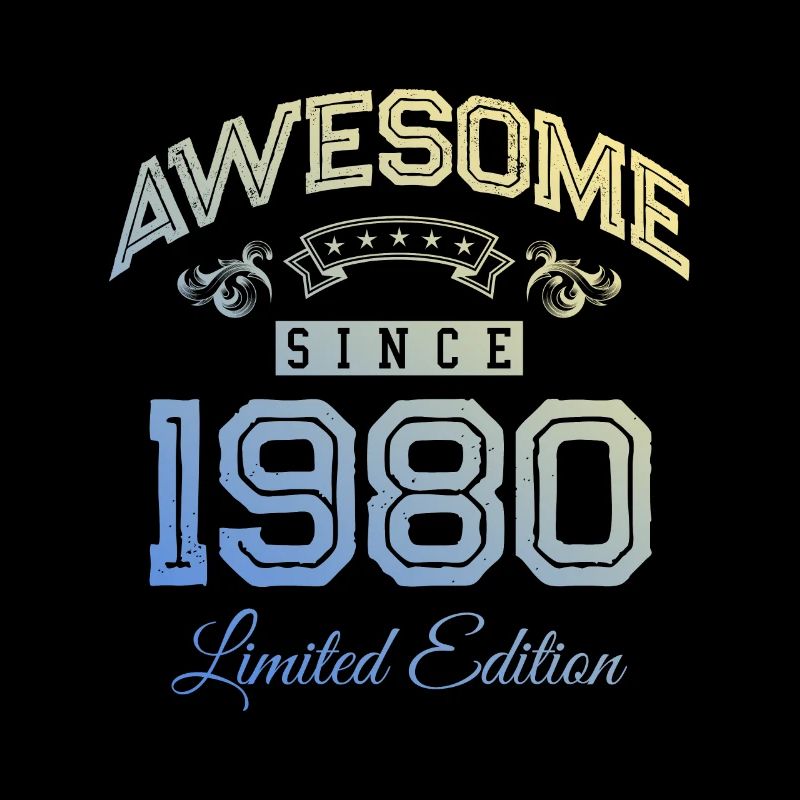 1980 awesome since