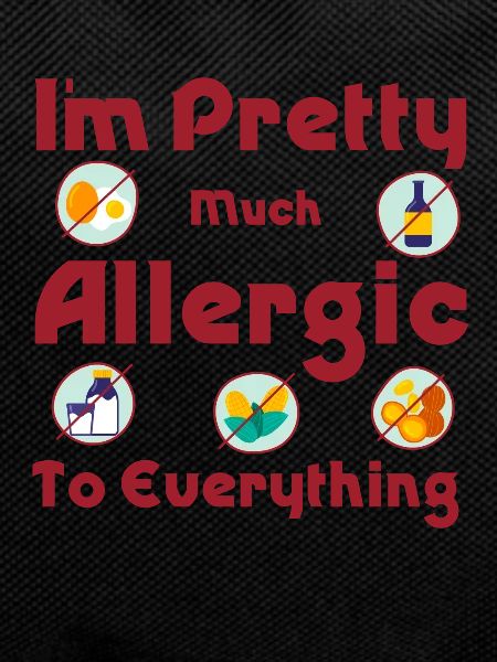 Funny Sarcastic Allergic to everything