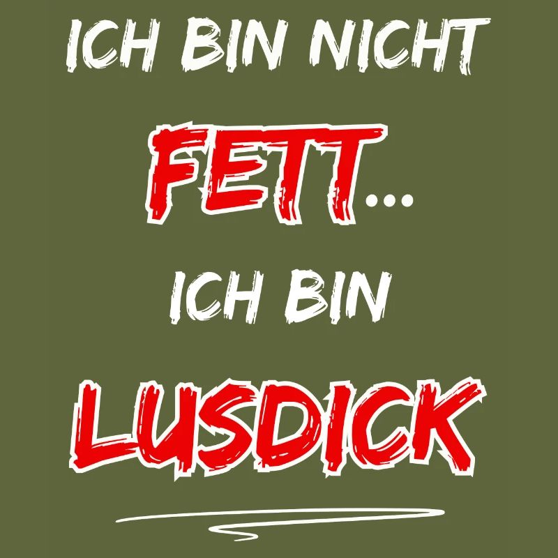 Ich bin nicht Fett... Ich bin Lusdick