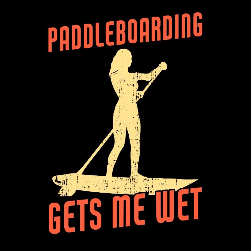 Paddleboarding Gets Me Wet Funny SUP Paddleboarder