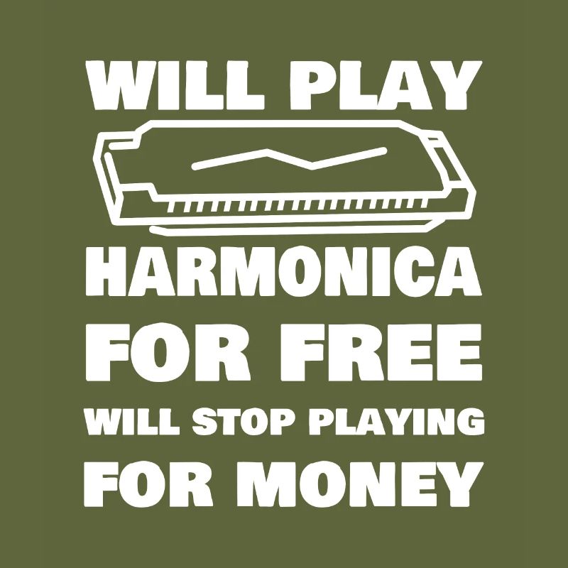 Funny Harmonica Saying Harmonica Player