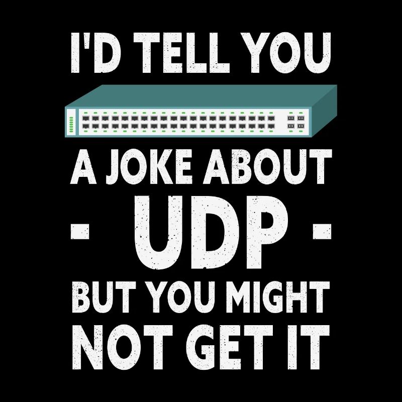 Funny Joke About UDP Network Administrator IT Tech