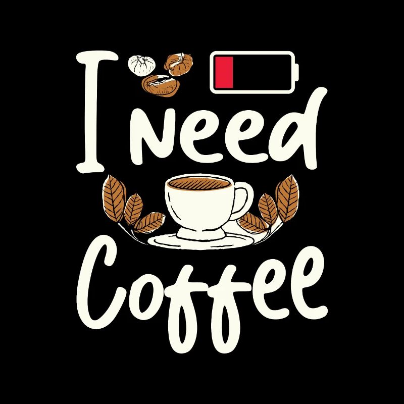 I Need Coffee Funny Coffee Lover Battery