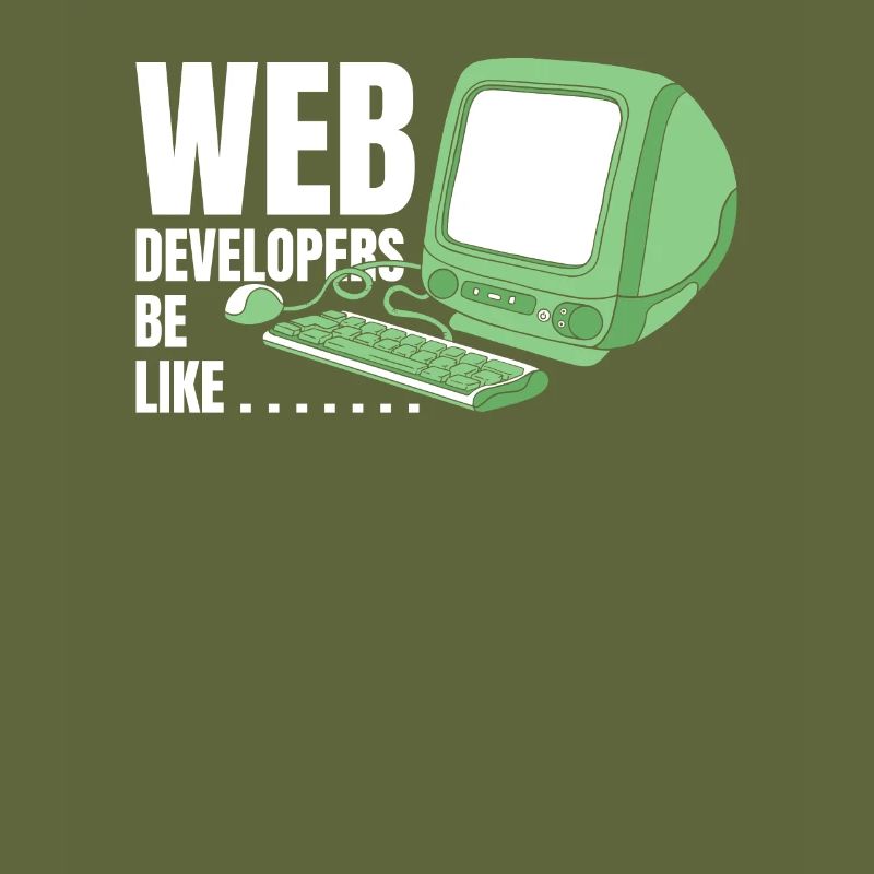 Web Developer Web Developer Funny