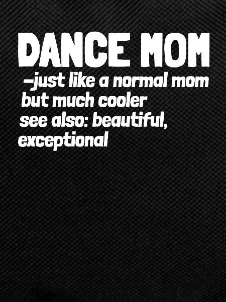 Mom Mother Definition Dance Mother