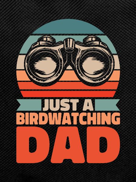 Birdwatcher Just A Birdwatching Dad