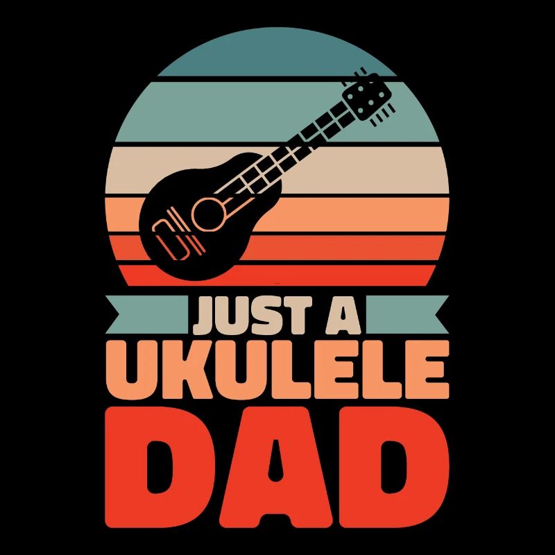 Ukulele Father Just An Ukulele Dad