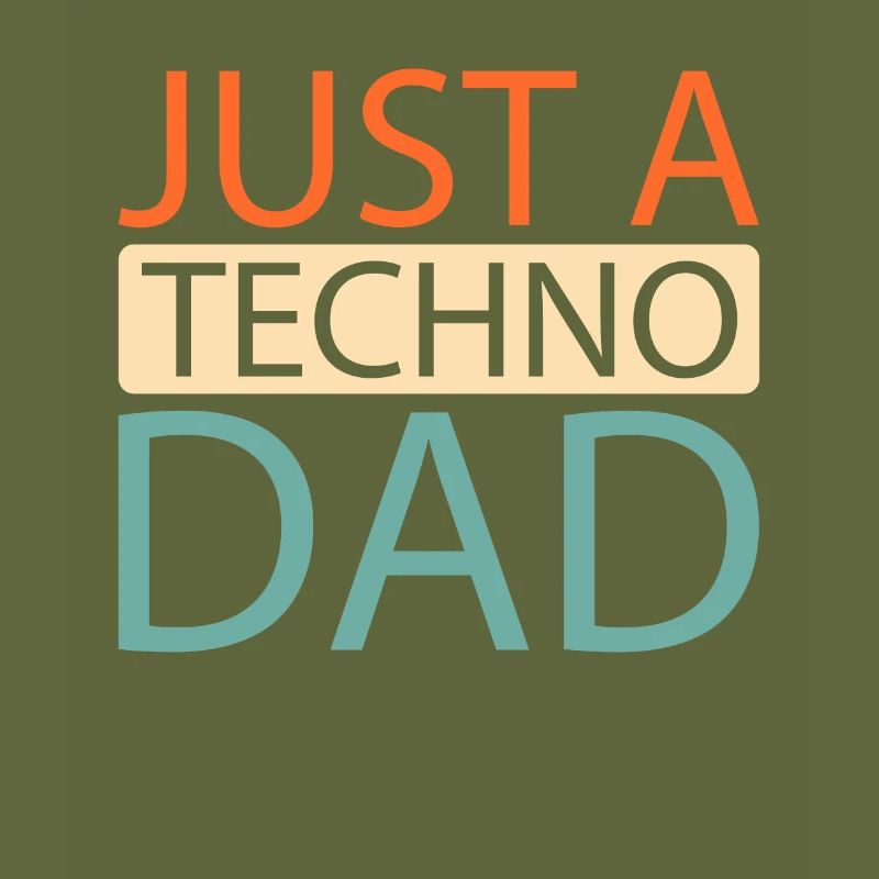 Techno Raver Just A Techno Dad