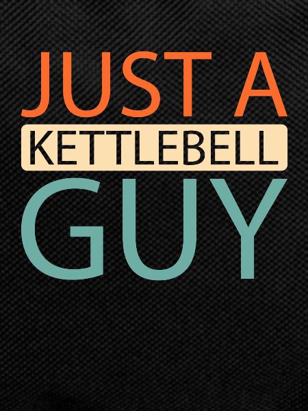 Kettlebell Just A Kettlebell Guy
