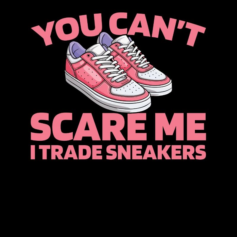 Sneakers You Cant Scare Me