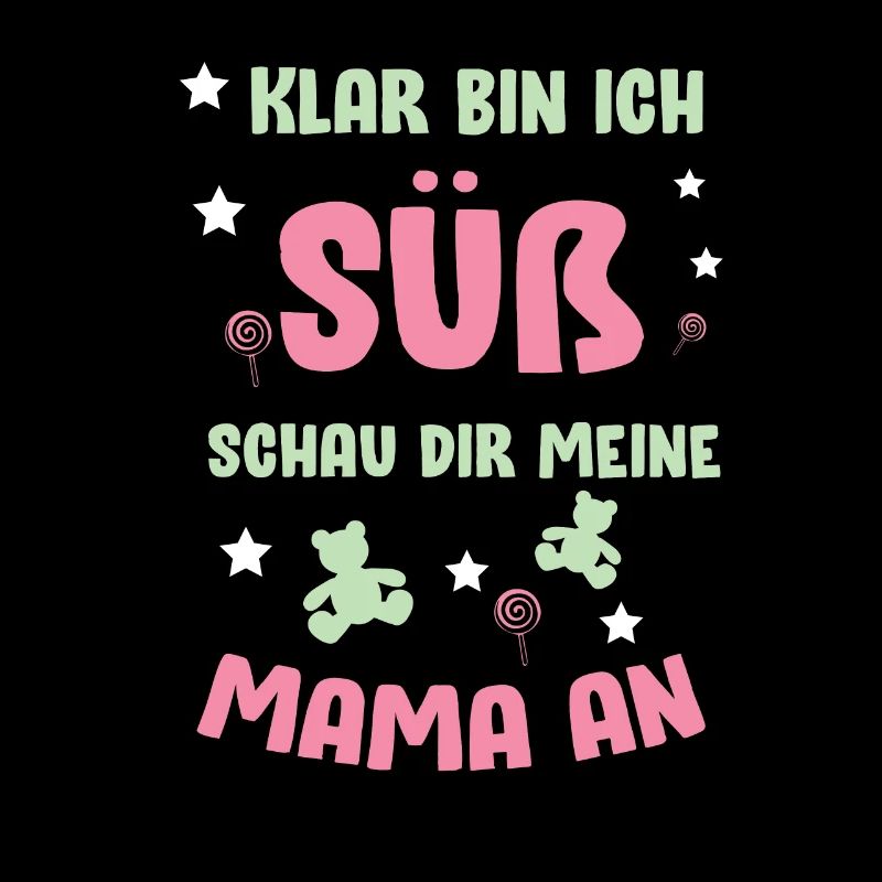 Klar bin ich süß Mama Mutter Baby Kinder Sohn