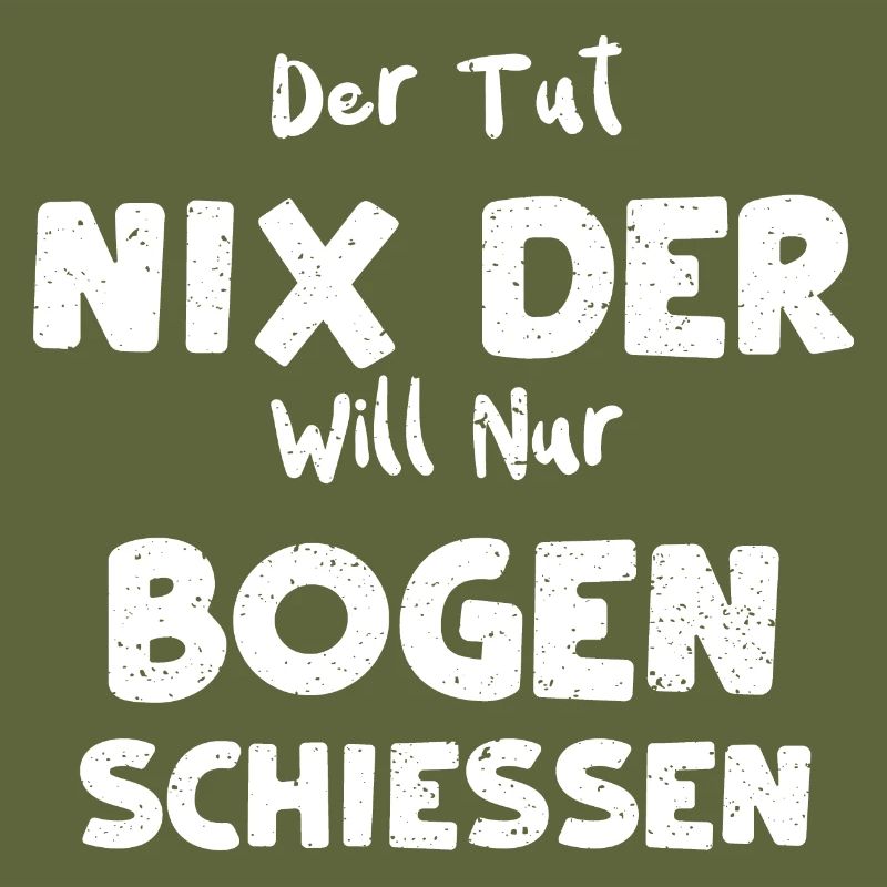 Der Tut Nix Der Will Nur Bogen S...
