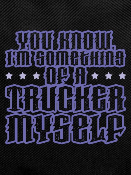 Trucker funny saying