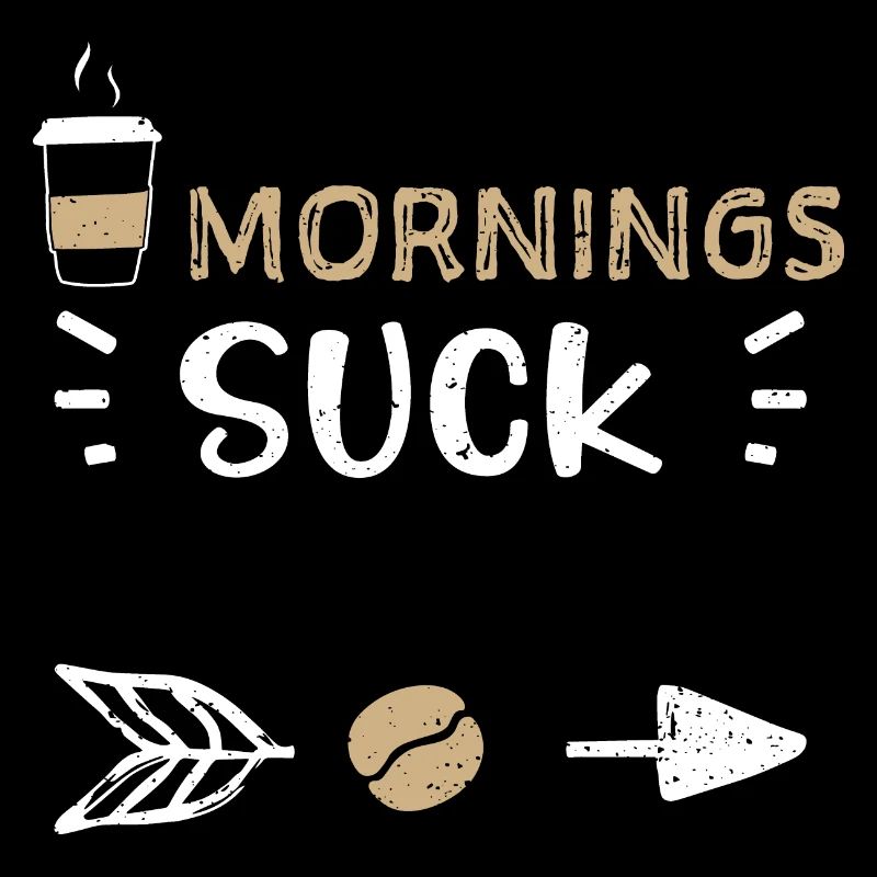 Mornings Suck - Café
