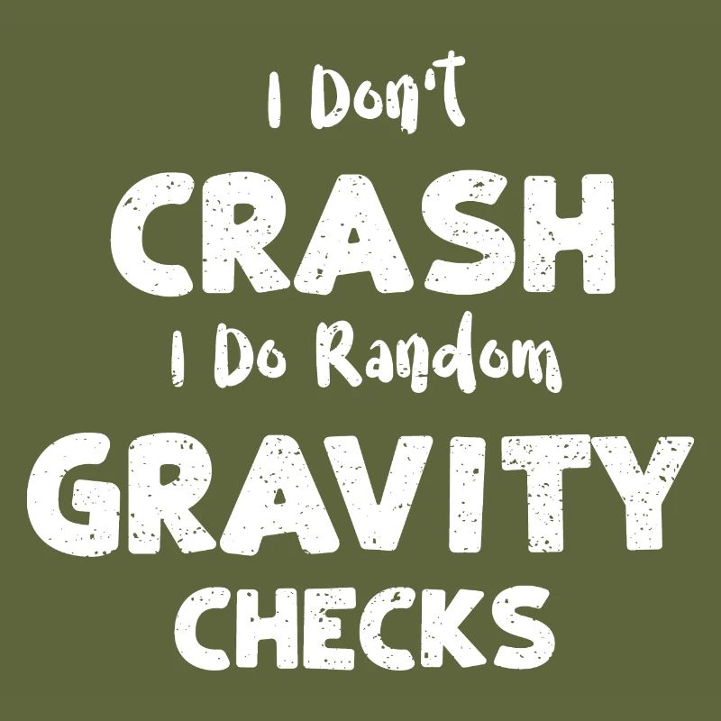 I Don't Crash I Do Random Gravit...